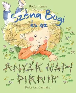 Rozprávky Széna Bogi és az anyák napi piknik - Bodor Panna