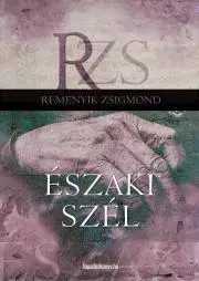 Beletria - ostatné Északi szél - Remenyik Zsigmond