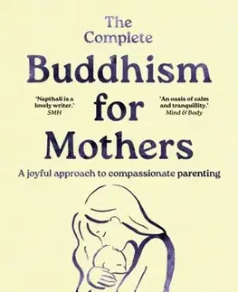 Náboženstvo The Complete Buddhism for Mothers - Sarah Napthali
