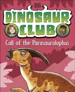 Pre deti a mládež Dinosaur Club: Call of the Parasaurolophus - Rex Stone