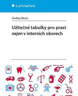Medicína - ostatné Užitečné tabulky pro praxi nejen v interních oborech - Ondřej Hloch
