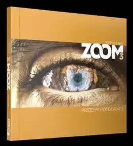 Obrazové publikácie ZOOM 3 - Príbehy fotografií - Filip Kulisev