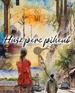 Pre deti a mládež - ostatné Húsz perc pihenő - Pigniczki Ágnes