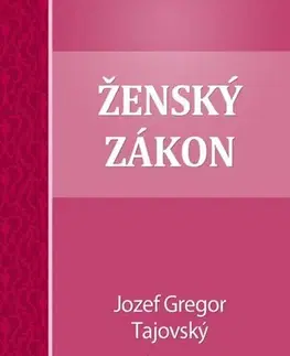 Dráma, divadelné hry, scenáre Ženský zákon - Tajovský Jozef Gregor