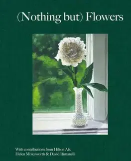 Maliarstvo, grafika (Nothing But) Flowers - Kolektív autorov