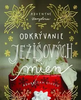 Kresťanstvo Odkrývanie Ježišových mien - Asheritah Ciuciu