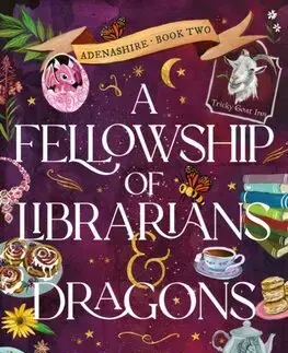 Sci-fi a fantasy A Fellowship of Librarians & Dragons - Adenashire 2 - J. Penner