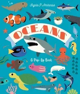 3D, magnetické, priestorové knihy Oceans: A Pop-Up Book - Ingela P. Arrhenius
