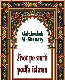Islam Život po smrti podľa islamu - Al-Sbenaty Abdulwahab