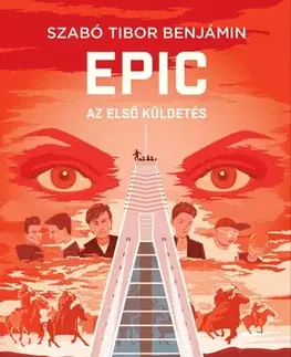 Dobrodružstvo, napätie, western Az első küldetés - Szabó Tibor Benjamin