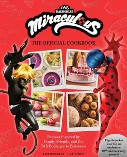 Kuchárky - ostatné Miraculous: The Official Cookbook - Lisa Kingsley