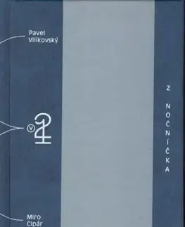 Citáty, výroky, aforizmy, príslovia, porekadlá Z nočníčka - Pavel Vilikovský,Miroslav Cipár