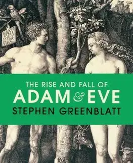 Umenie - ostatné The Rise and Fall of Adam and Eve - Stephen Greenblatt