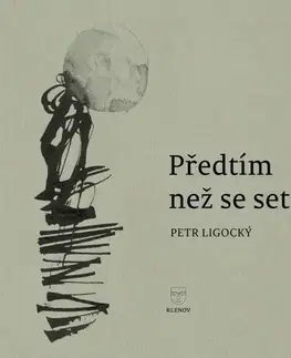 Česká poézia Předtím než se setmí - Petr Ligocký,Václav Šípoš