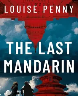 Detektívky, trilery, horory The Last Mandarin - Louise Penny,Mellissa Fungová