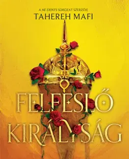 Sci-fi a fantasy Felfeslő királyság - Tahereh Mafi