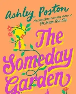 Romantická beletria The Someday Garden - Ashley Poston