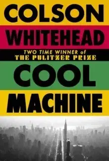 Detektívky, trilery, horory Cool Machine - Colson Whitehead