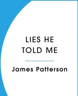 Detektívky, trilery, horory Lies He Told Me - James Patterson