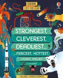 Leporelá, krabičky, puzzle knihy Lift-the-flap Strongest, Cleverest, Deadliest... - Darran Stobbart,Lan Cook,Dominique Byron
