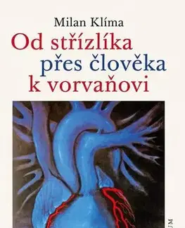 Odborná a populárno-náučná literatúra Od střízlíka přes člověka k vorvaňovi - Milan Klíma