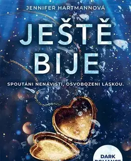 Romantická beletria Ještě bije - Jennifer Hartmann