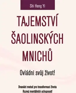 Duchovný rozvoj Tajemství šaolinských mnichů - Yi Shi Heng