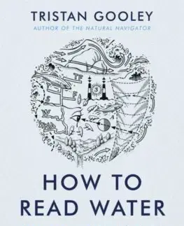 Prírodné vedy - ostatné How To Read Water - Tristan Gooley