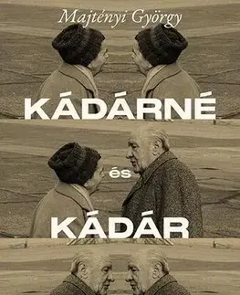 Svetové dejiny, dejiny štátov Kádárné és Kádár - György Majtényi