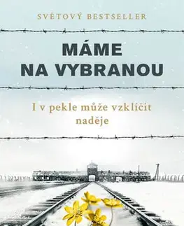 Skutočné príbehy Máme na vybranou - Edith Eva Eger