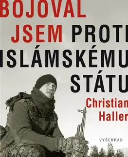 Beletria - ostatné Bojoval jsem proti islámskému státu - Christian Haller