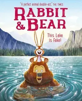 Rozprávky Rabbit and Bear: This Lake is Fake! - Julian Gough,Jim Field