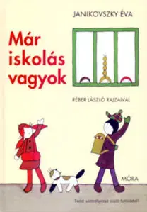 Rozprávky Már iskolás vagyok - Éva Janikovszky