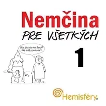 Jazykové učebnice - ostatné Hostinec u Klačkov s.r.o. Nemčina pre všetkých 1