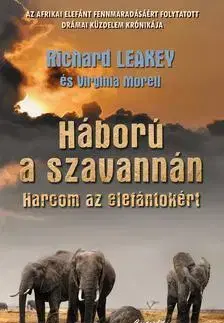 Fejtóny, rozhovory, reportáže Háború a szavannán - Harcom az elefántokért - Kolektív autorov