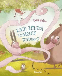 Rozprávky pre malé deti Kam zmizol toaletný papier? - Susan Batori,Branislav Kočan