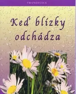 Ezoterika - ostatné Keď blízky odchádza - Frederik Wisloff