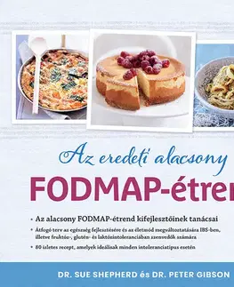 Zdravá výživa, diéty, chudnutie Az eredeti alacsony FODMAP-étrend - Dr. Sue Shepherd,Dr. Peter Gibson