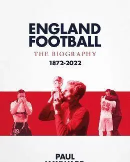 Šport England Football: The Biography - Paul Hayward