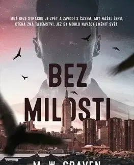Detektívky, trilery, horory Bez milosti - M. W. Craven
