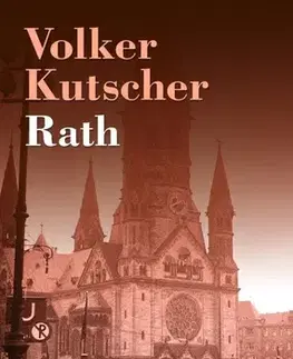 Historické romány Rath - Volker Kutscher