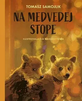 Rozprávky Na medvedej stope - Tomasz,Elzbiet Wasiuczyńska,Silvia Kaščáková