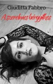 Romantická beletria A szerelmes bérgyilkos - Giuditta Fabbro