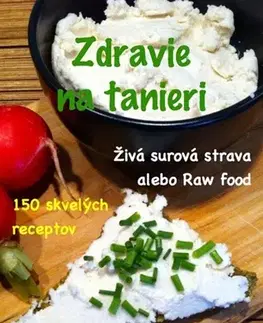 Kuchárky - ostatné Zdravie na tanieri - Mirka Mosná