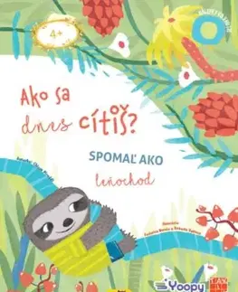 Príprava do školy, pracovné zošity Ako sa dnes cítiš? Spomaľ ako leňochod PZ - Kolektív autorov