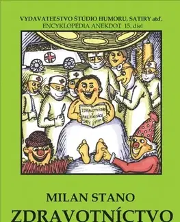 Humor a satira Zdravotníctvo v anekdotách - Milan Stano