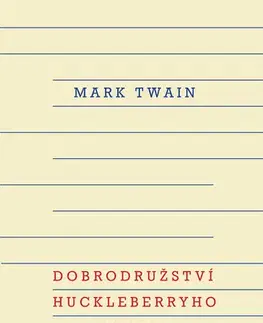 Svetová beletria Dobrodružství Huckleberryho Finna - Mark Twain