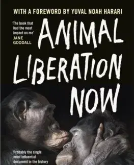 Biológia, fauna a flóra Animal Liberation Now - Peter Singer