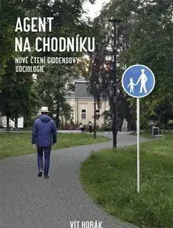 Sociológia, etnológia Agent na chodníku - Vít Horák