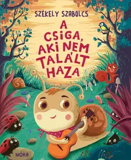 Rozprávky A csiga, aki nem talált haza - Szabolcs Székely